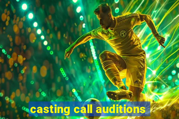 casting call auditions